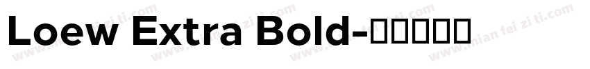 Loew Extra Bold字体转换